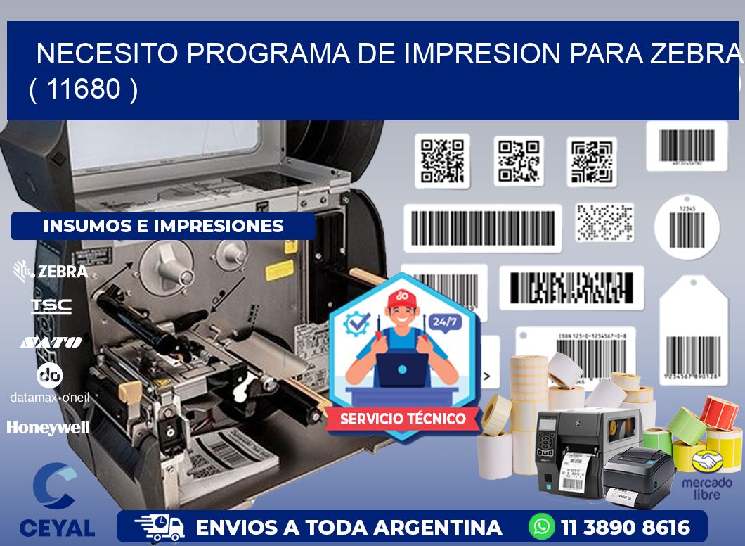 NECESITO PROGRAMA DE IMPRESION PARA ZEBRA ( 11680 )