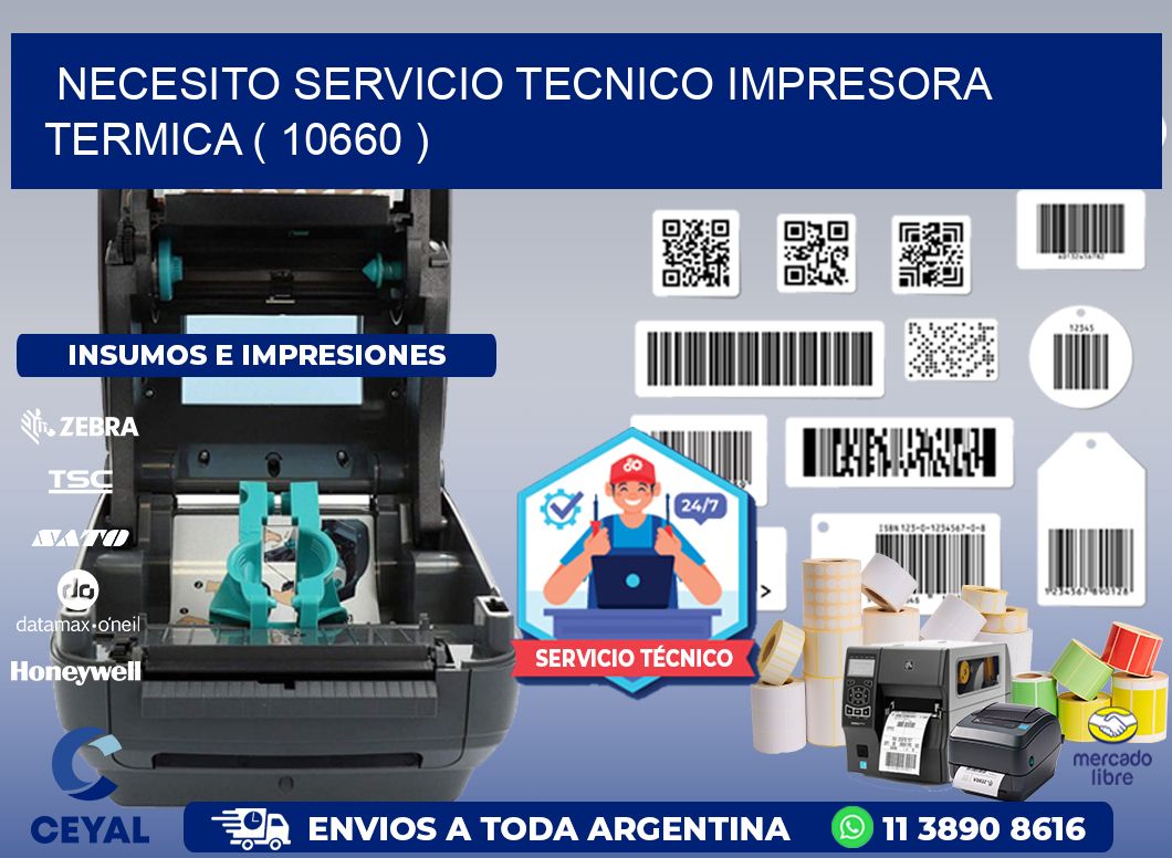 NECESITO SERVICIO TECNICO IMPRESORA TERMICA ( 10660 )