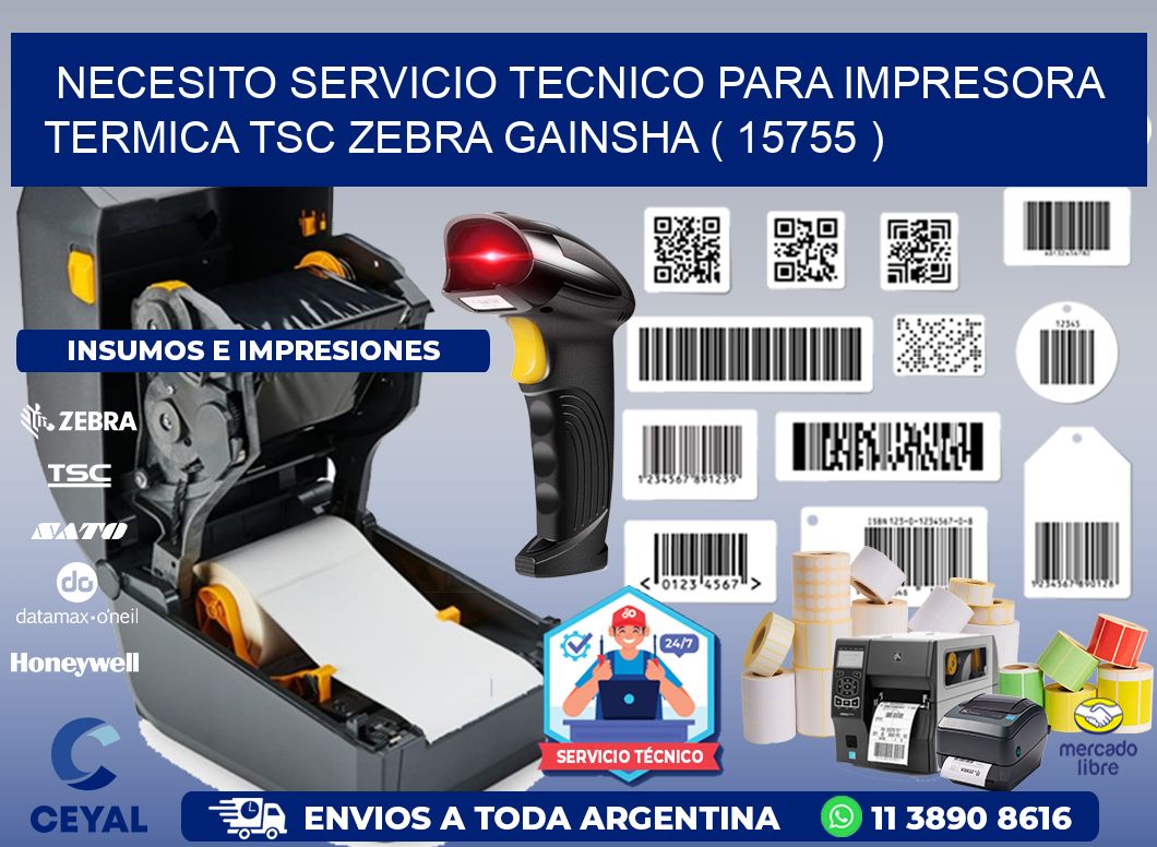 NECESITO SERVICIO TECNICO PARA IMPRESORA TERMICA TSC ZEBRA GAINSHA ( 15755 )