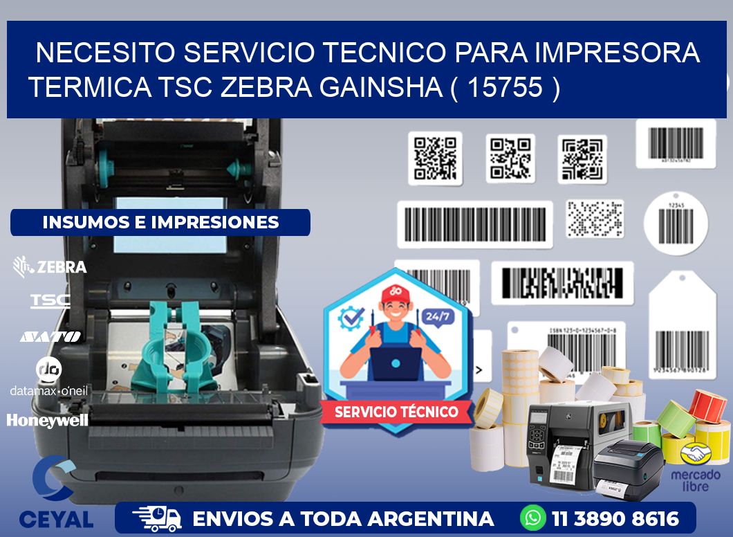 NECESITO SERVICIO TECNICO PARA IMPRESORA TERMICA TSC ZEBRA GAINSHA ( 15755 )