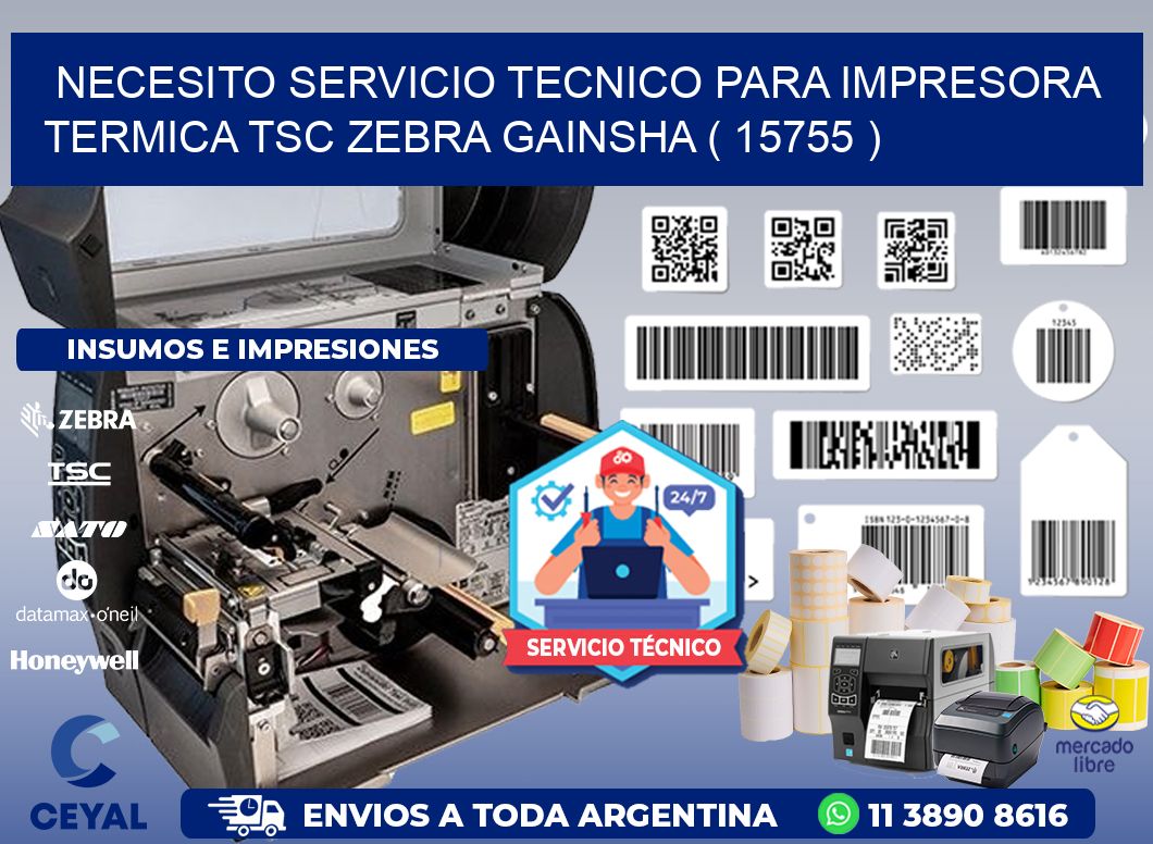 NECESITO SERVICIO TECNICO PARA IMPRESORA TERMICA TSC ZEBRA GAINSHA ( 15755 )