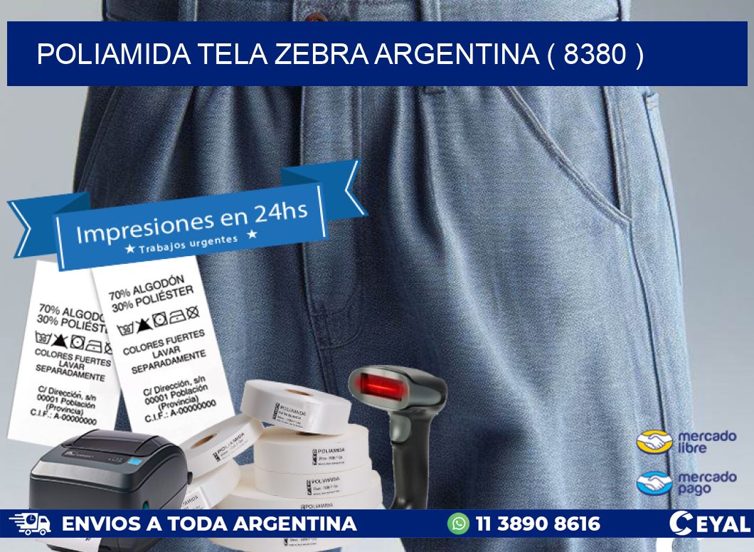 POLIAMIDA TELA ZEBRA ARGENTINA ( 8380 )