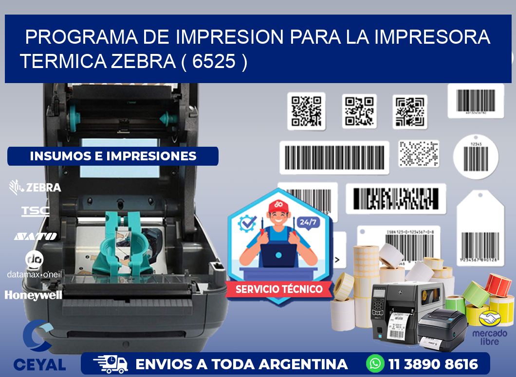 PROGRAMA DE IMPRESION PARA LA IMPRESORA TERMICA ZEBRA ( 6525 )