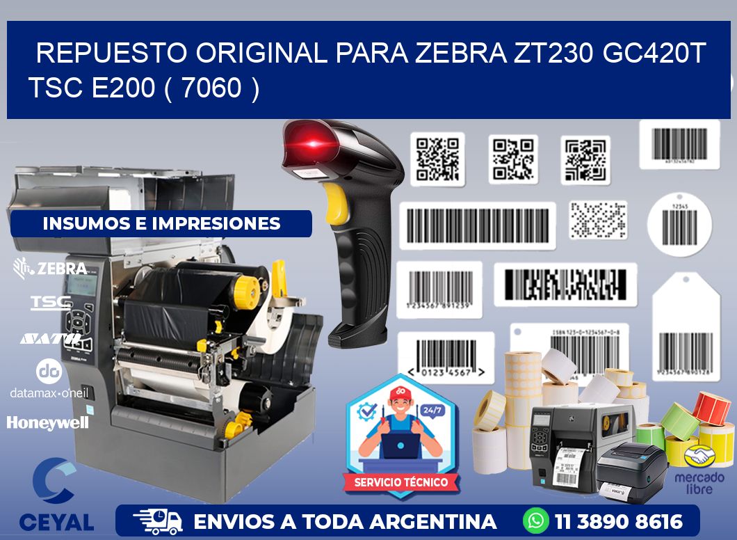 REPUESTO ORIGINAL PARA ZEBRA ZT230 GC420T TSC E200 ( 7060 )