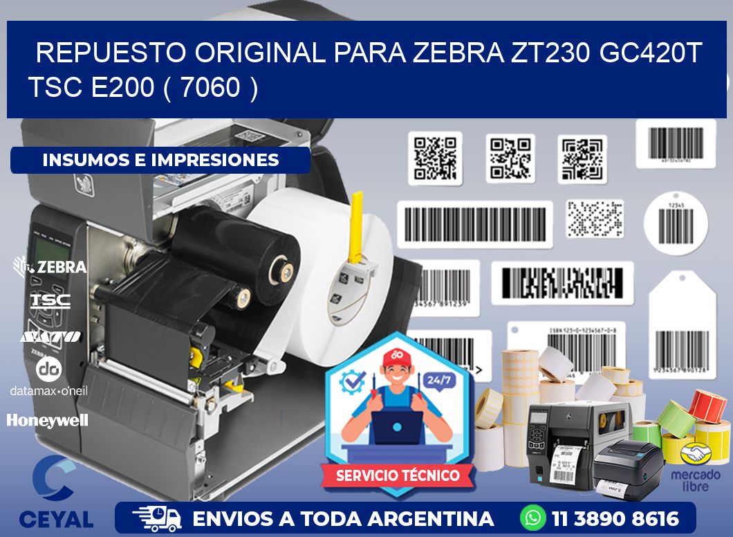 REPUESTO ORIGINAL PARA ZEBRA ZT230 GC420T TSC E200 ( 7060 )