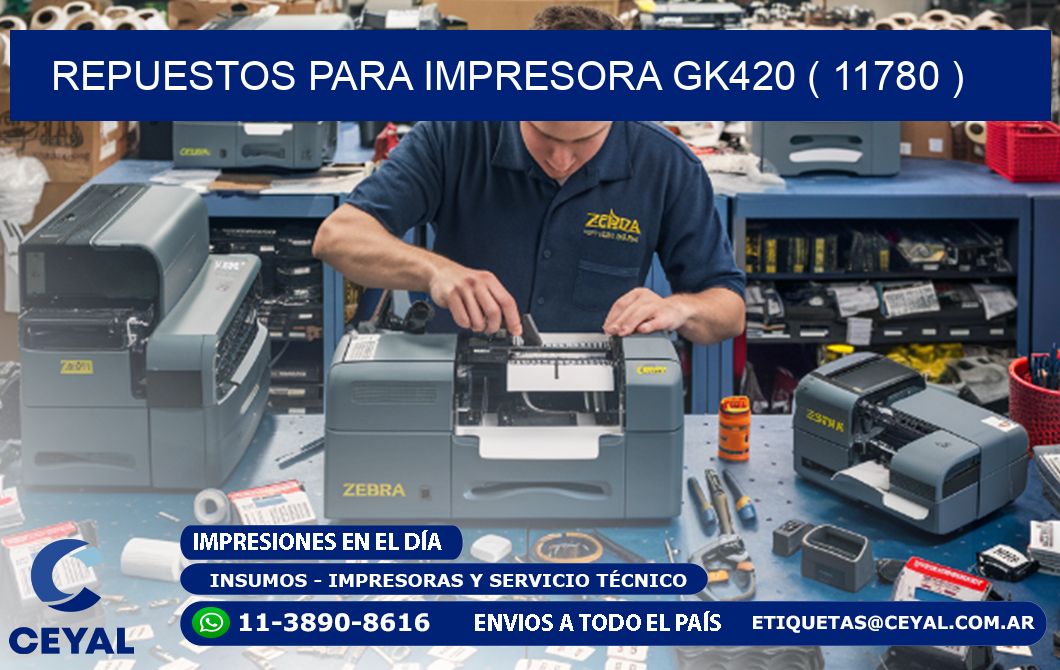 REPUESTOS PARA IMPRESORA GK420 ( 11780 )
