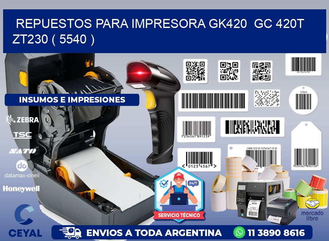 REPUESTOS PARA IMPRESORA GK420  GC 420T ZT230 ( 5540 )