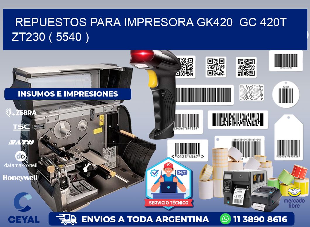 REPUESTOS PARA IMPRESORA GK420  GC 420T ZT230 ( 5540 )