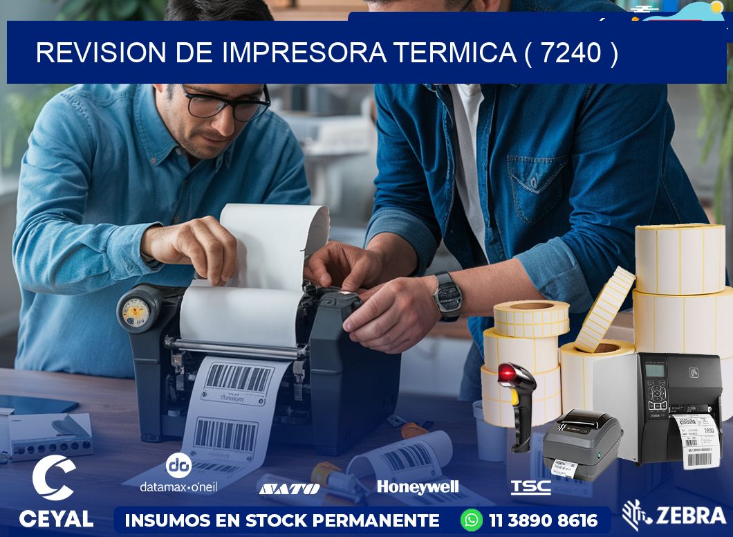 REVISION DE IMPRESORA TERMICA ( 7240 )