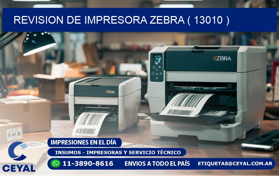 REVISION DE IMPRESORA ZEBRA ( 13010 )
