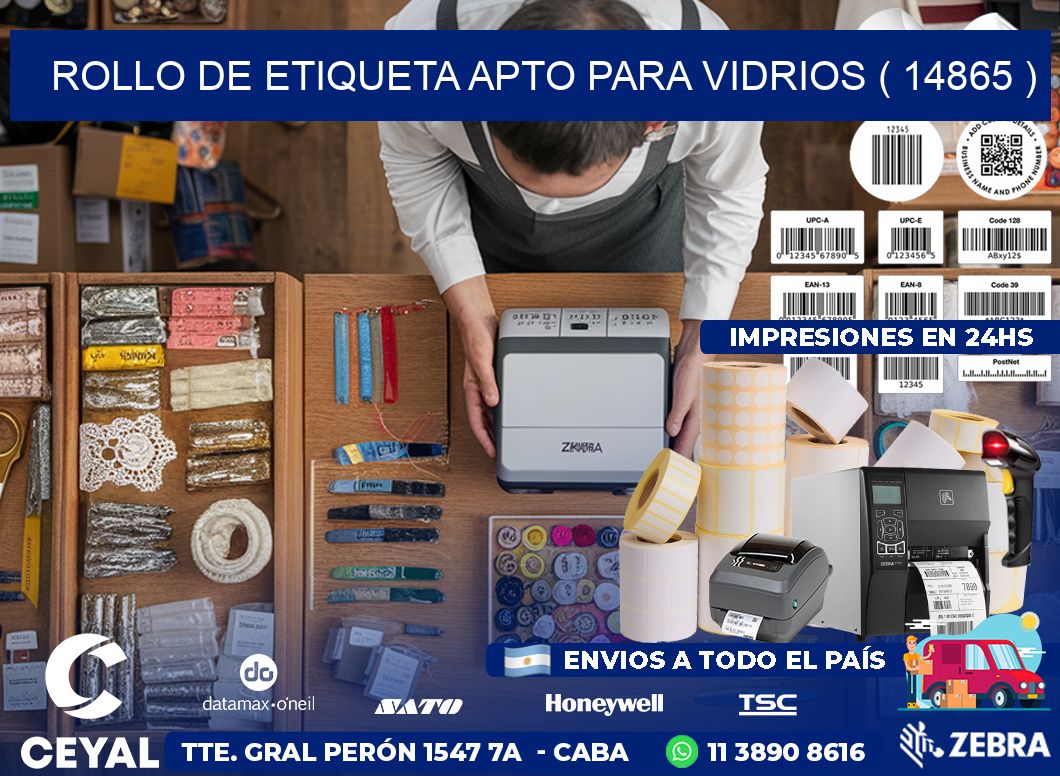 ROLLO DE ETIQUETA APTO PARA VIDRIOS ( 14865 )