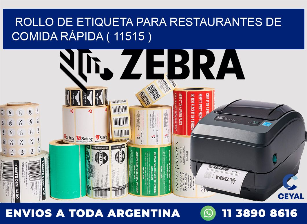 ROLLO DE ETIQUETA PARA RESTAURANTES DE COMIDA RÁPIDA ( 11515 )