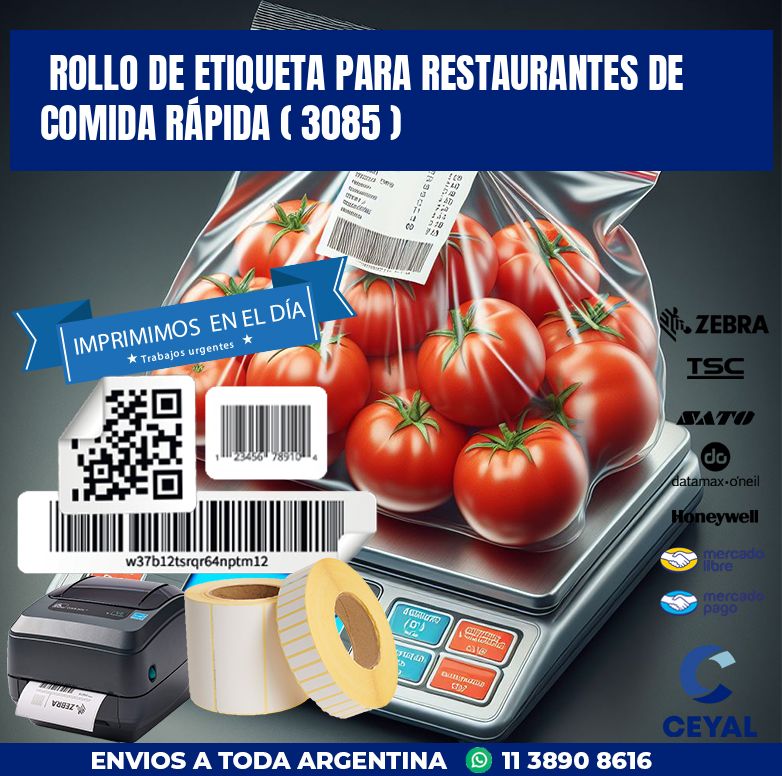 ROLLO DE ETIQUETA PARA RESTAURANTES DE COMIDA RÁPIDA ( 3085 )