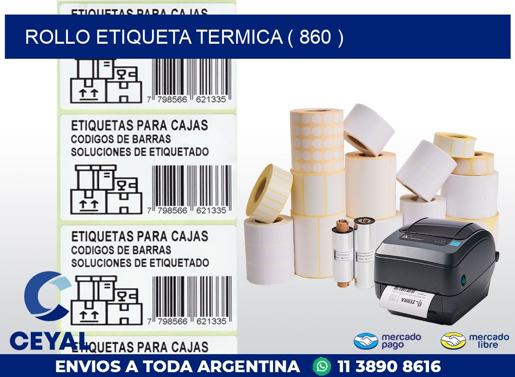 ROLLO ETIQUETA TERMICA ( 860 )