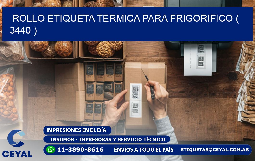 ROLLO ETIQUETA TERMICA PARA FRIGORIFICO ( 3440 )