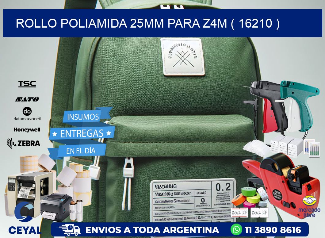 ROLLO POLIAMIDA 25MM PARA Z4M ( 16210 )