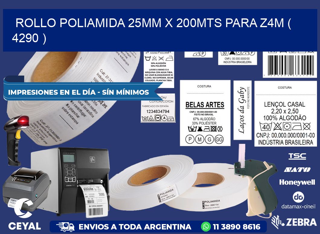 ROLLO POLIAMIDA 25MM X 200MTS PARA Z4M ( 4290 )