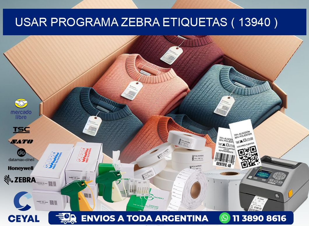 USAR PROGRAMA ZEBRA ETIQUETAS ( 13940 )