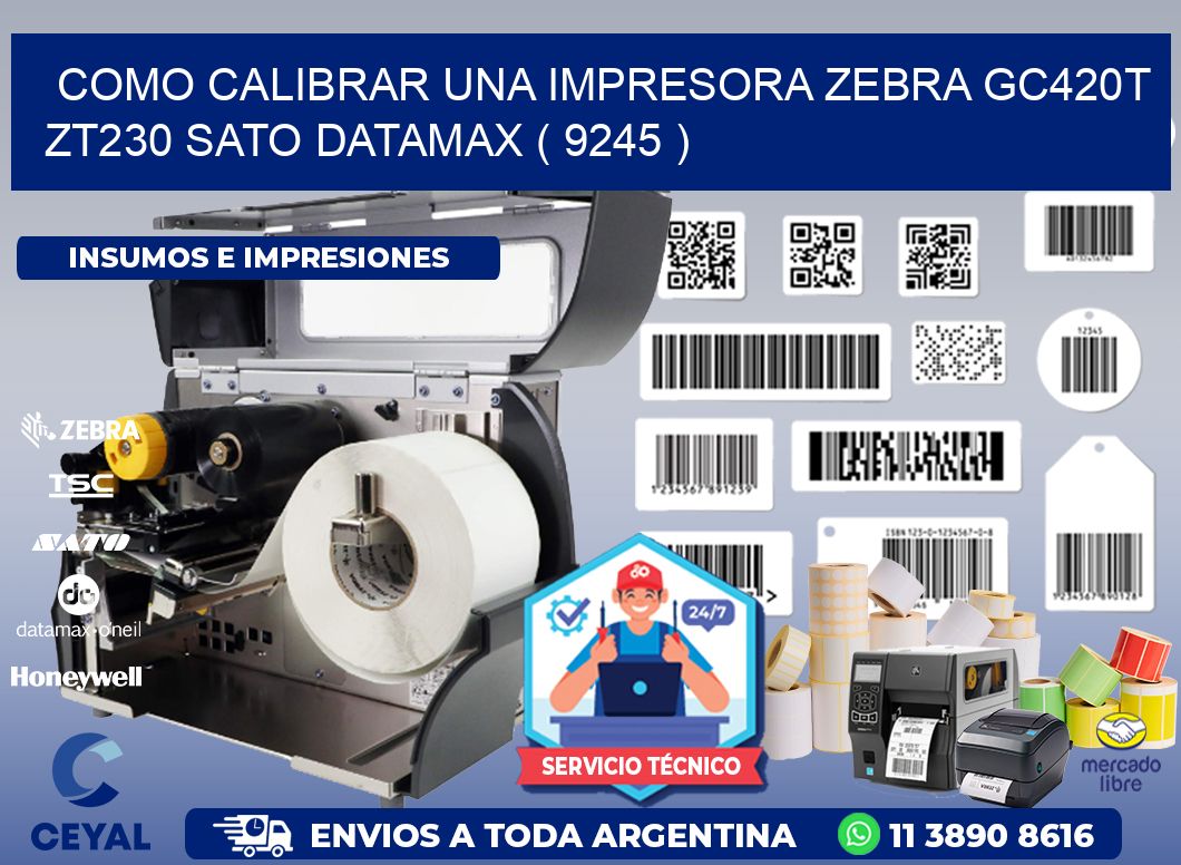 como calibrar una impresora zebra gc420t ZT230 SATO DATAMAX ( 9245 )