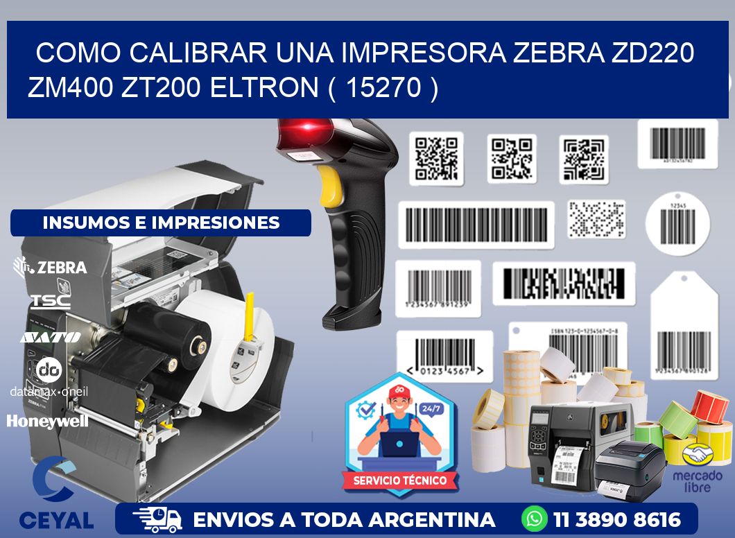 como calibrar una impresora zebra zd220 ZM400 ZT200 ELTRON ( 15270 )