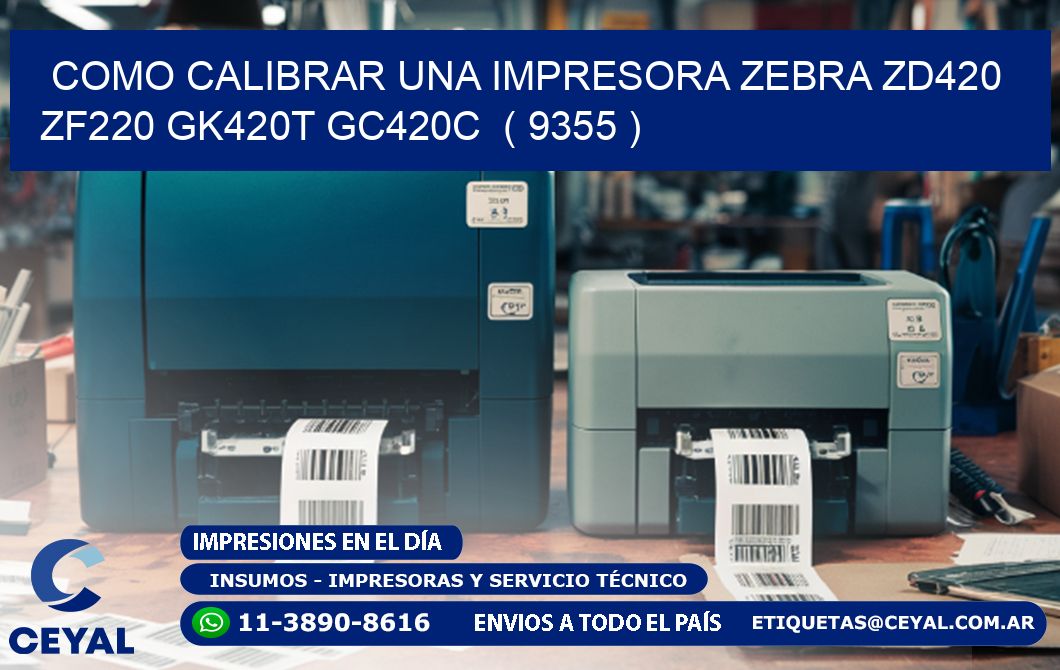 como calibrar una impresora zebra zd420 ZF220 GK420T GC420C  ( 9355 )