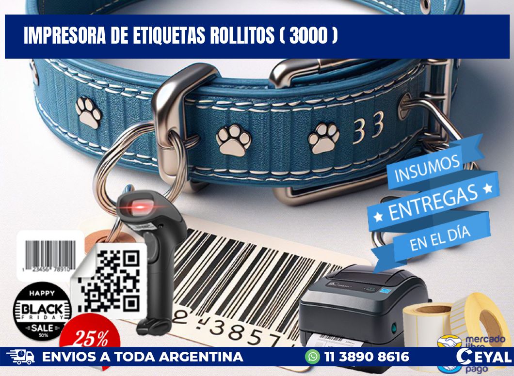 impresora de etiquetas rollitos ( 3000 )