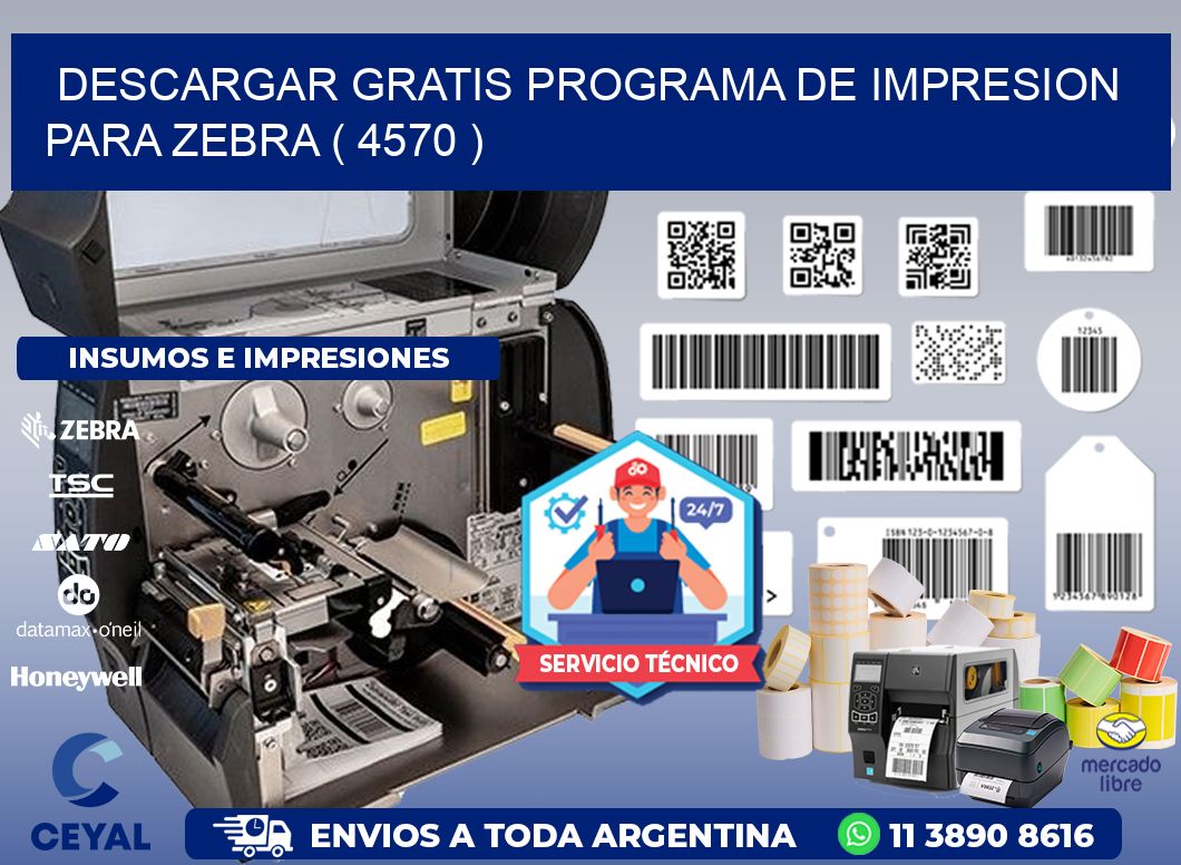 DESCARGAR GRATIS PROGRAMA DE IMPRESION PARA ZEBRA ( 4570 )