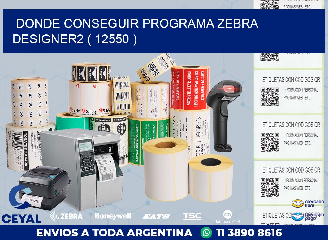 DONDE CONSEGUIR PROGRAMA ZEBRA DESIGNER2 ( 12550 )