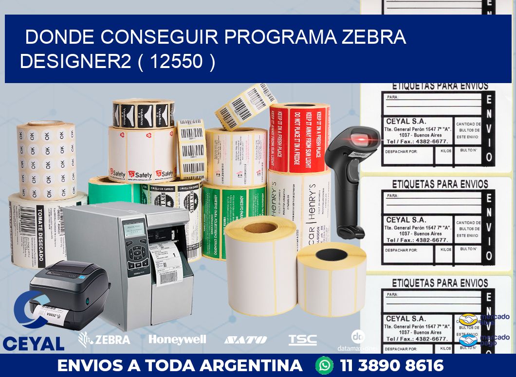 DONDE CONSEGUIR PROGRAMA ZEBRA DESIGNER2 ( 12550 )