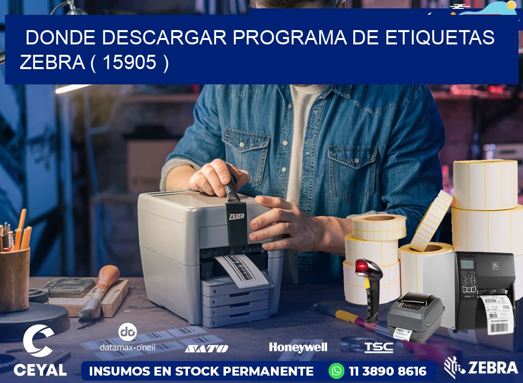 DONDE DESCARGAR PROGRAMA DE ETIQUETAS ZEBRA ( 15905 )