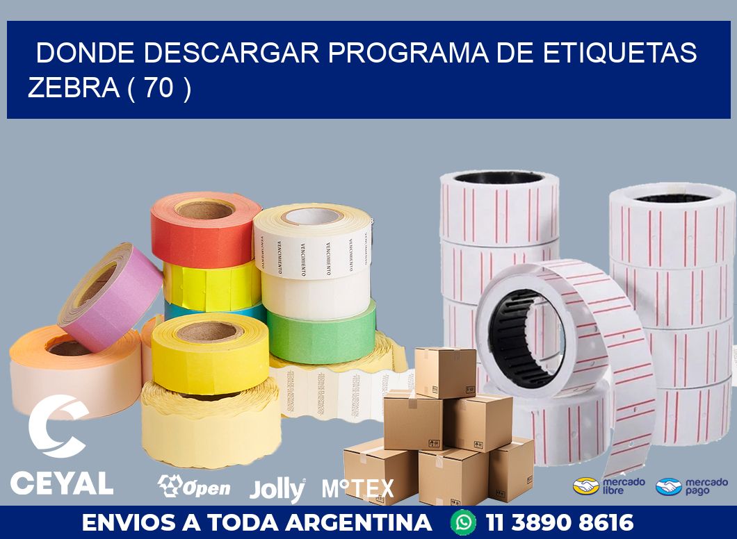 DONDE DESCARGAR PROGRAMA DE ETIQUETAS ZEBRA ( 70 )