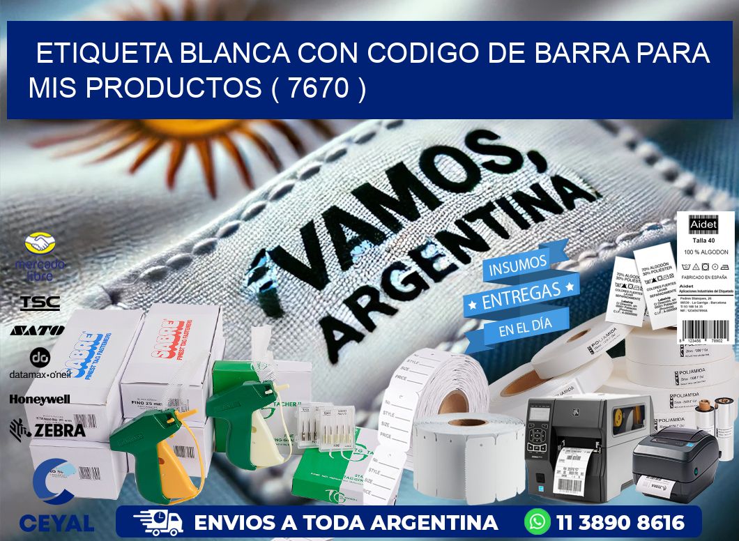 ETIQUETA BLANCA CON CODIGO DE BARRA PARA MIS PRODUCTOS ( 7670 )