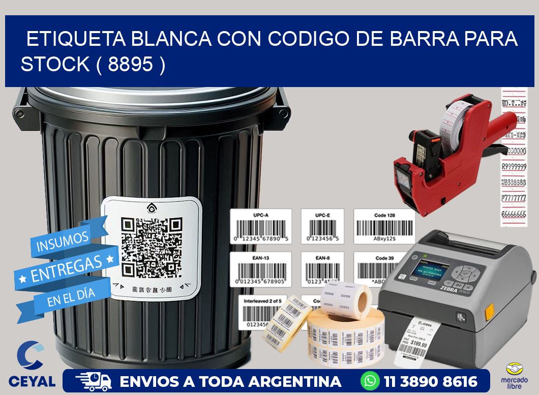 ETIQUETA BLANCA CON CODIGO DE BARRA PARA STOCK ( 8895 )
