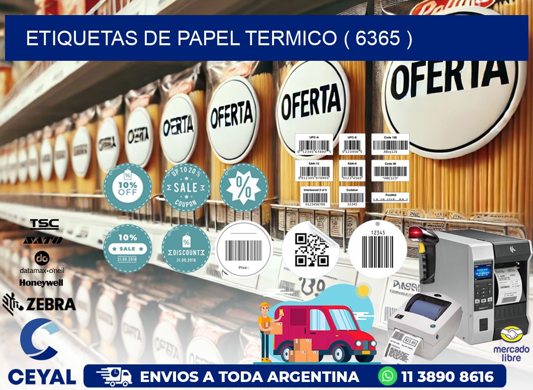 ETIQUETAS DE PAPEL TERMICO ( 6365 )