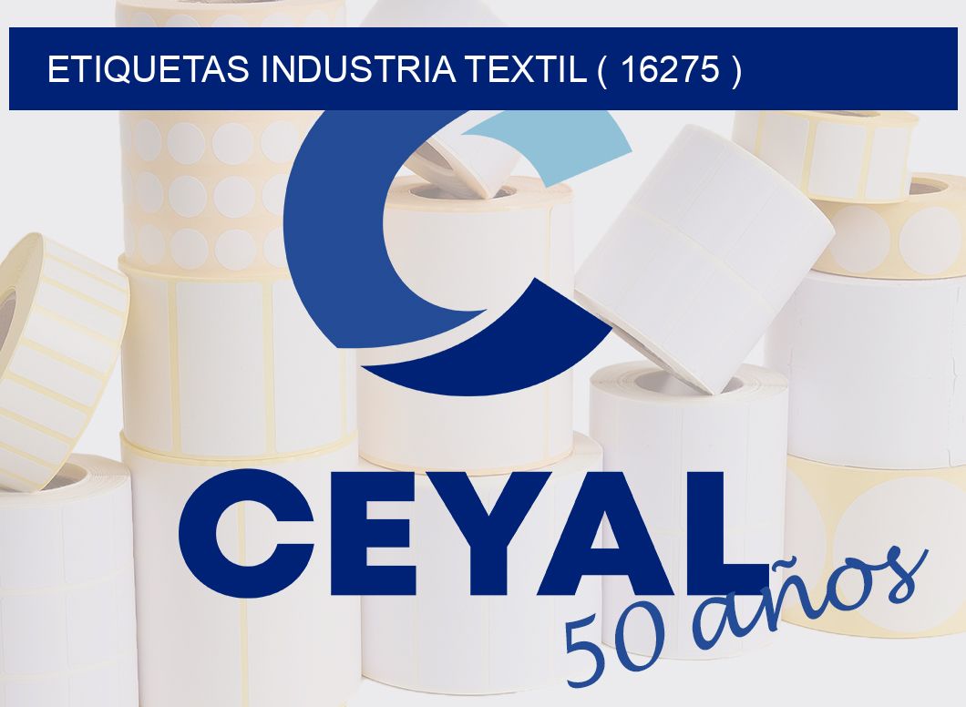 ETIQUETAS INDUSTRIA TEXTIL ( 16275 )