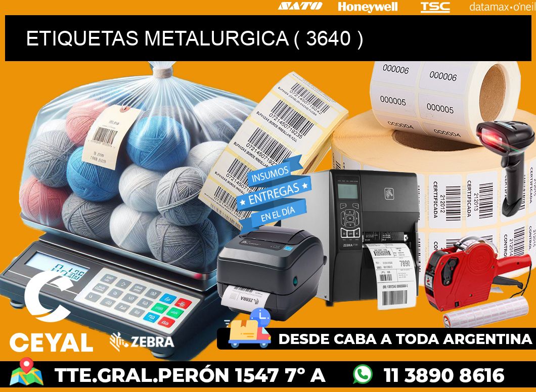 ETIQUETAS METALURGICA ( 3640 )