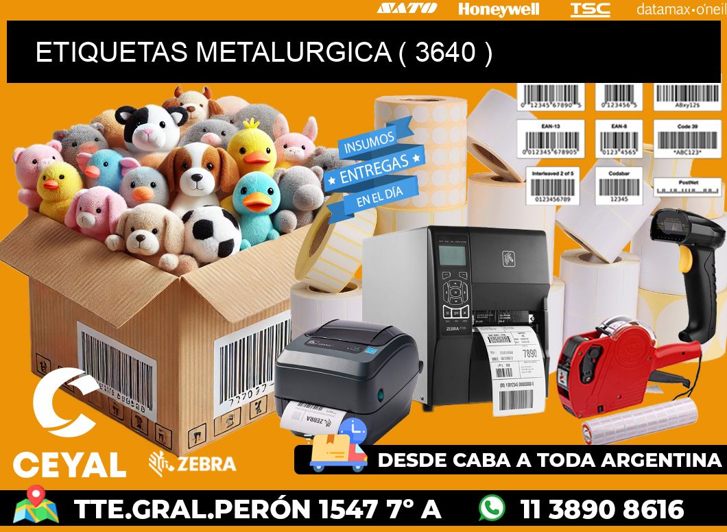 ETIQUETAS METALURGICA ( 3640 )