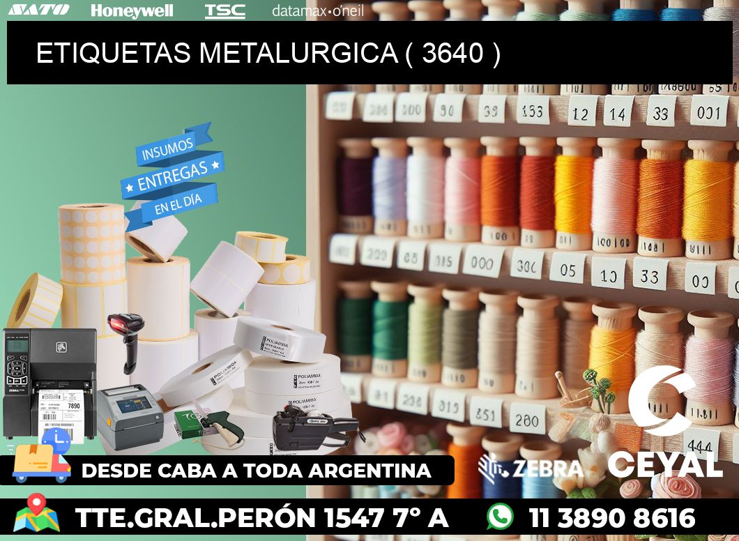 ETIQUETAS METALURGICA ( 3640 )