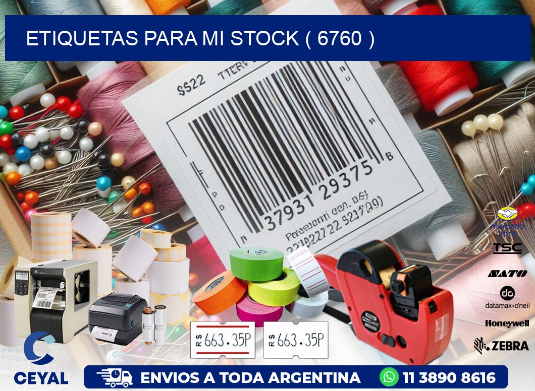 ETIQUETAS PARA MI STOCK ( 6760 )