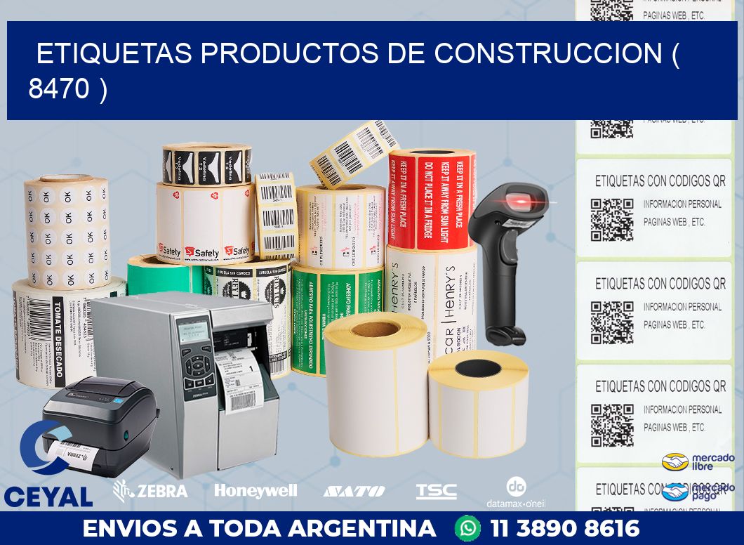 ETIQUETAS PRODUCTOS DE CONSTRUCCION ( 8470 )