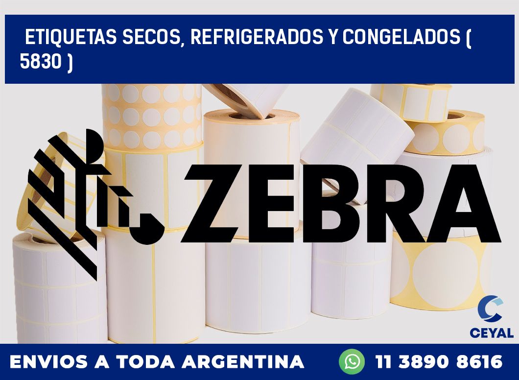 ETIQUETAS SECOS, REFRIGERADOS Y CONGELADOS ( 5830 )