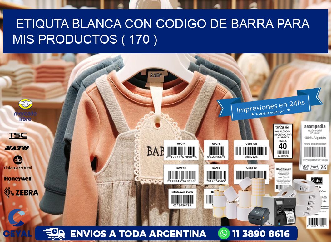 ETIQUTA BLANCA CON CODIGO DE BARRA PARA MIS PRODUCTOS ( 170 )