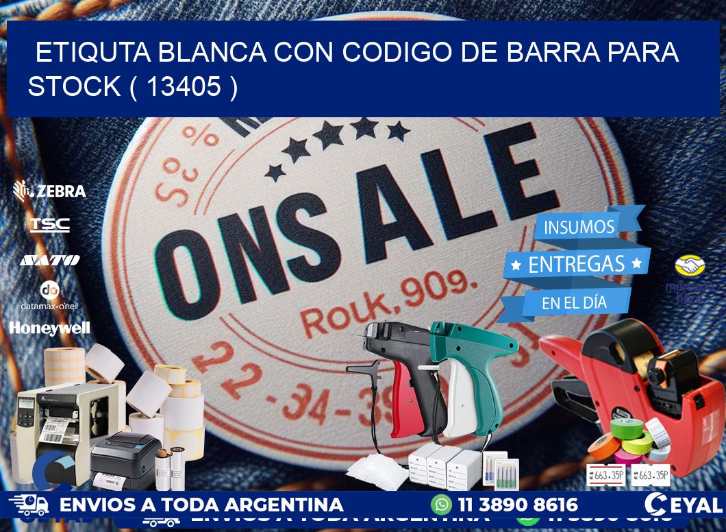 ETIQUTA BLANCA CON CODIGO DE BARRA PARA STOCK ( 13405 )