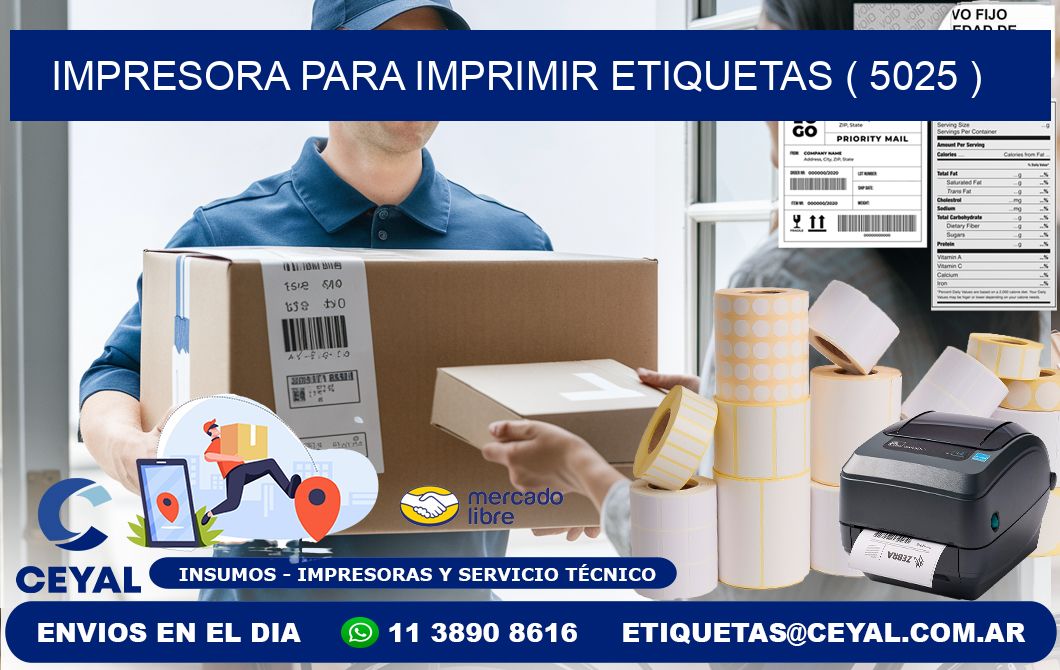 IMPRESORA PARA IMPRIMIR ETIQUETAS ( 5025 )