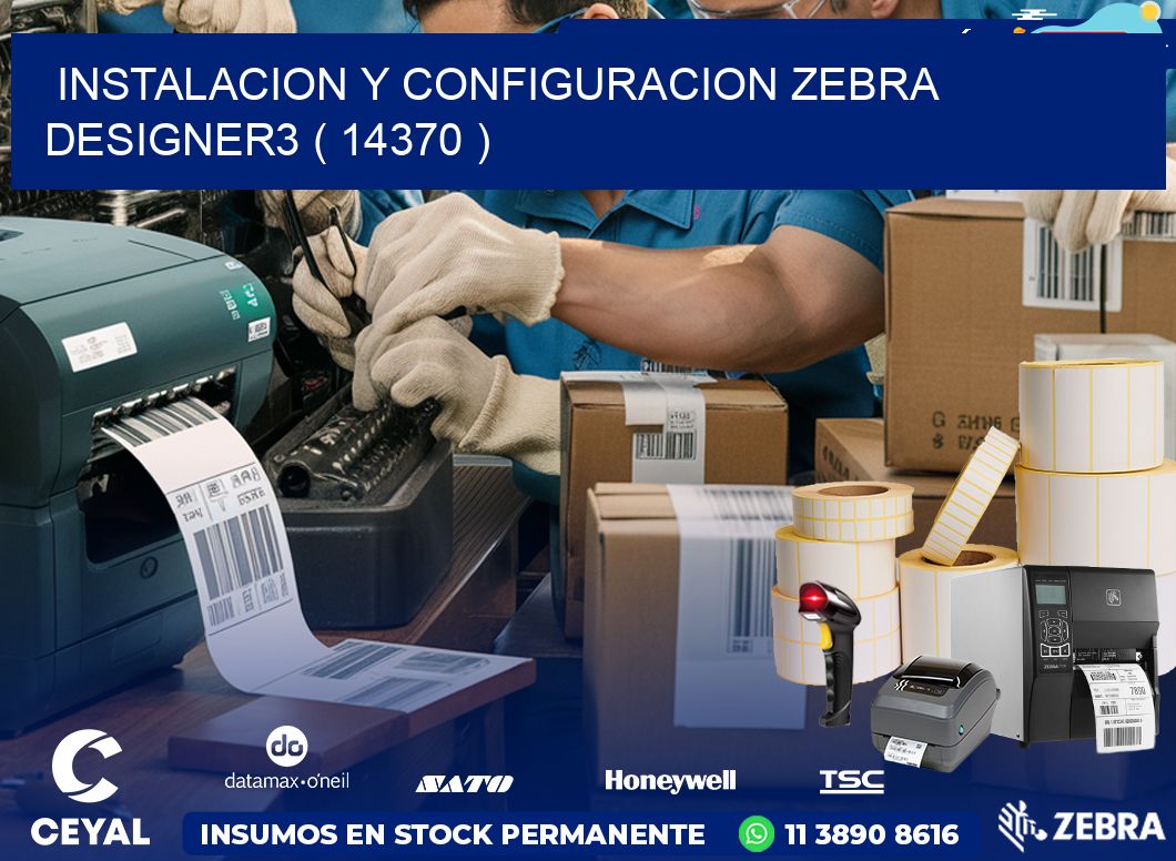INSTALACION Y CONFIGURACION ZEBRA DESIGNER3 ( 14370 )