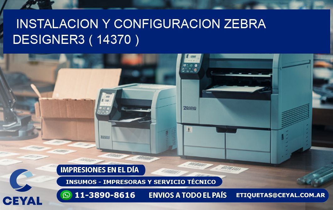 INSTALACION Y CONFIGURACION ZEBRA DESIGNER3 ( 14370 )