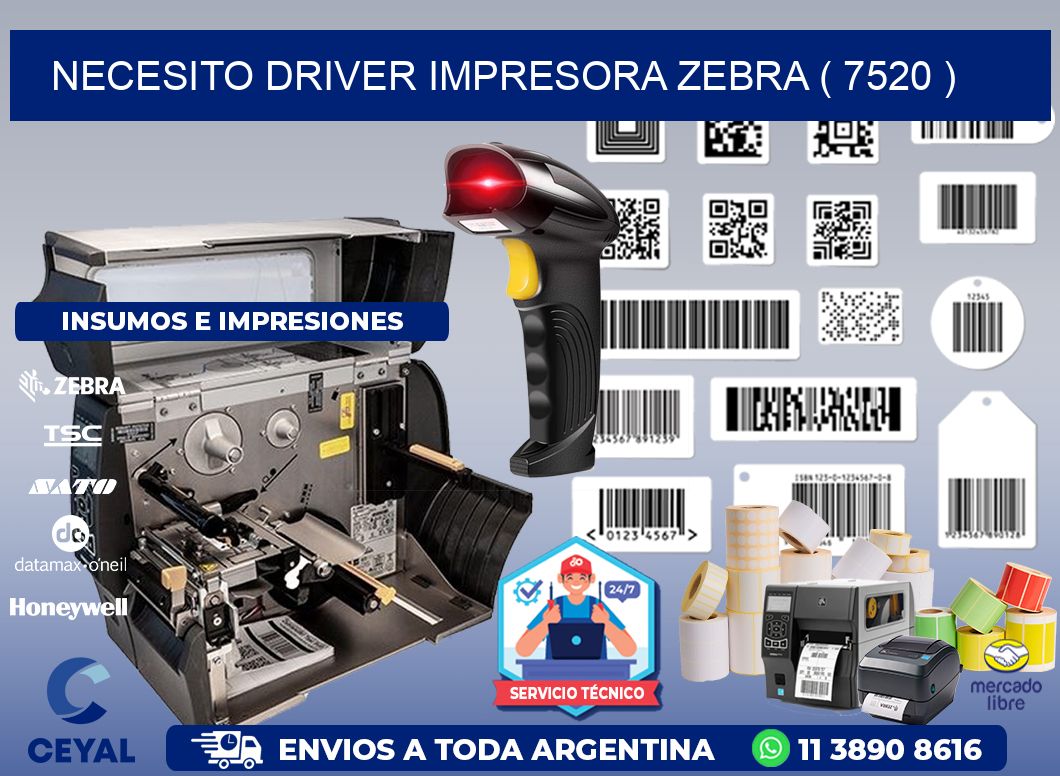 NECESITO DRIVER IMPRESORA ZEBRA ( 7520 )