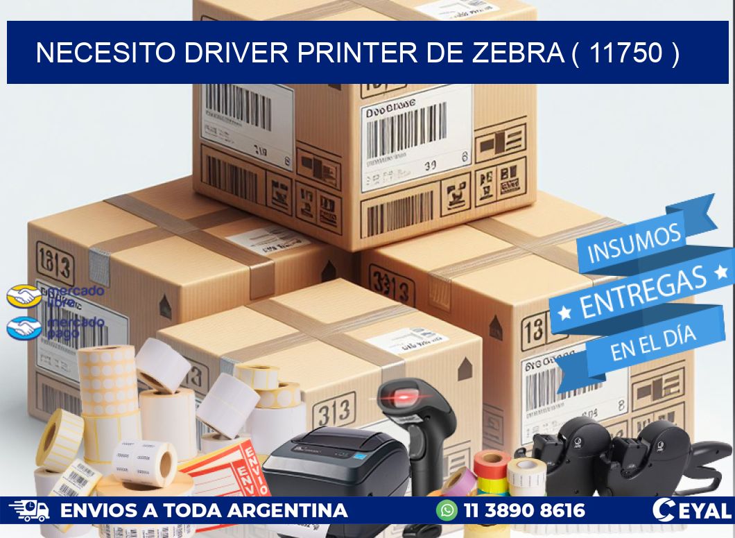 NECESITO DRIVER PRINTER DE ZEBRA ( 11750 )