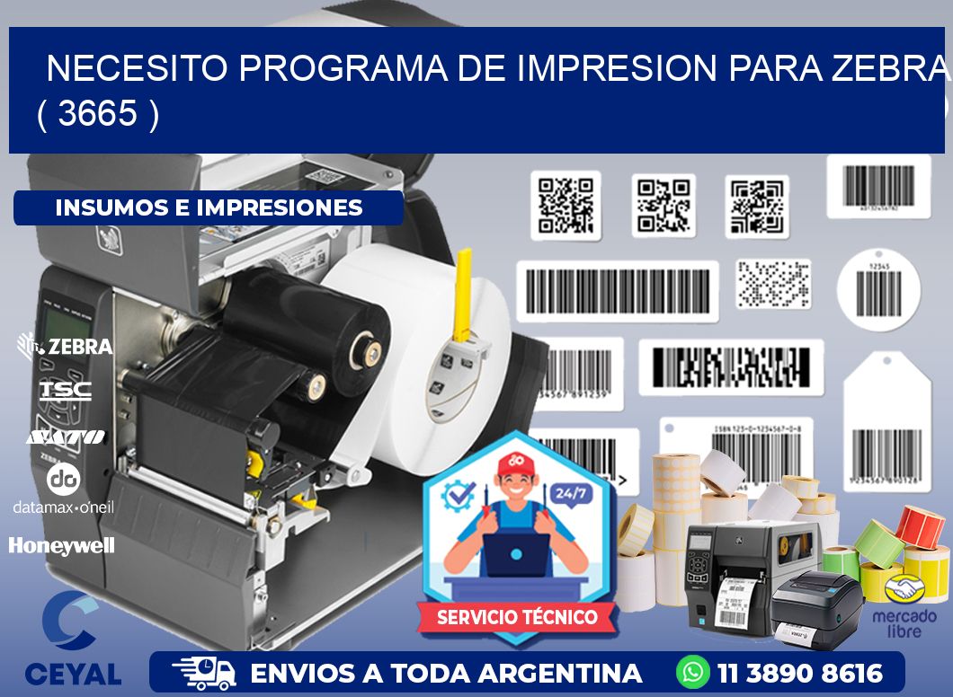 NECESITO PROGRAMA DE IMPRESION PARA ZEBRA ( 3665 )