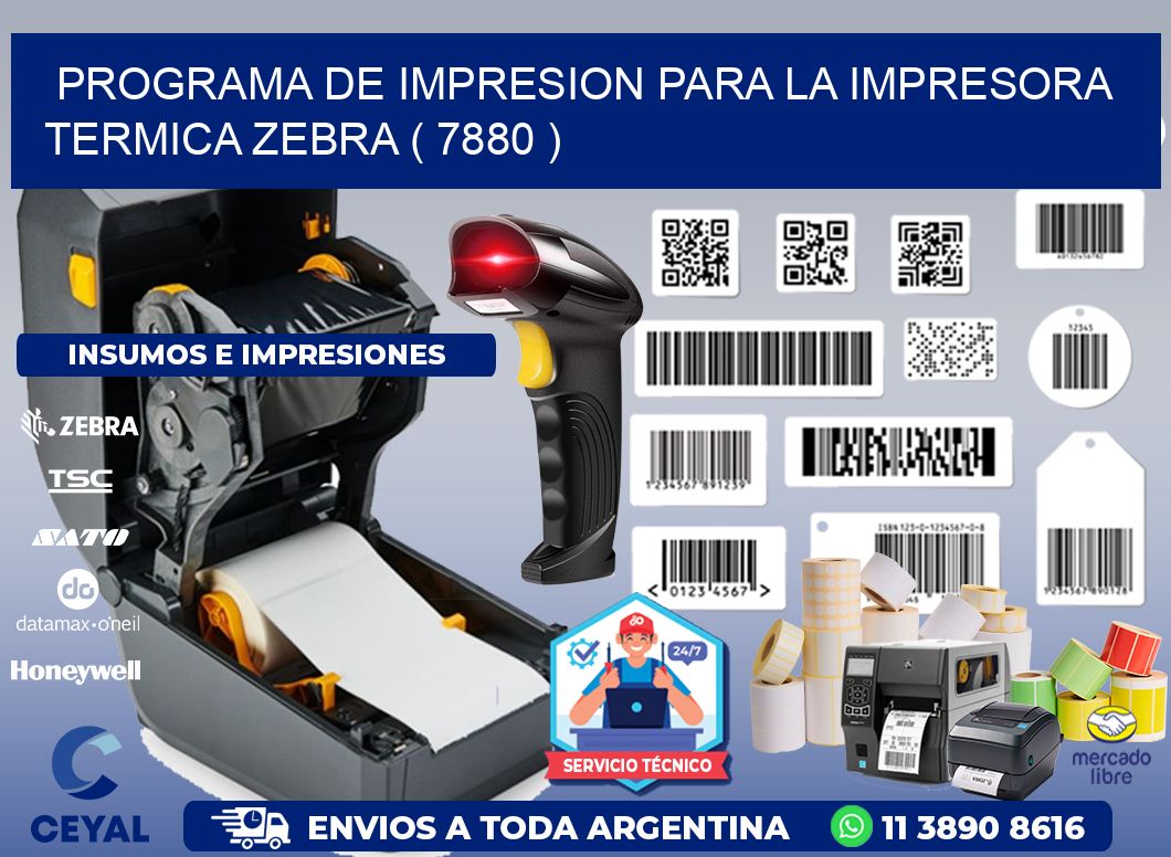 PROGRAMA DE IMPRESION PARA LA IMPRESORA TERMICA ZEBRA ( 7880 )